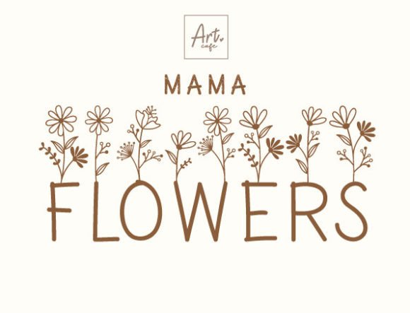 Mama Flowers Font: Weaving Floral Elegance into Your Creative Projects