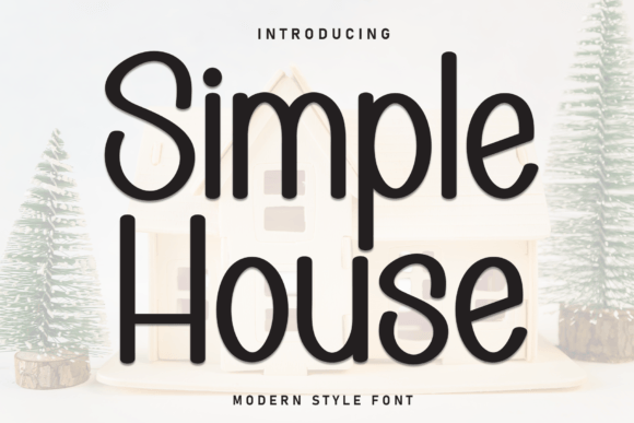 Simple House Font: A Friendly Touch for Designs That Need to Feel Personal