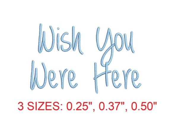 Wish You Were Here Embroidery Font: A Modern Classic for Handmade Sentiment